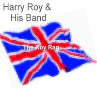 Harry Roy And His Band - The Roy Rag