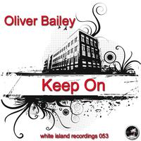 Oliver Bailey - Keep On