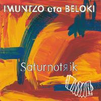 Imuntzo Eta Beloki - Saturnotrik