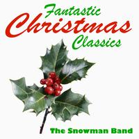 The Snowman Band - Fantastic Christmas Classics