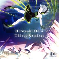 Hiroyuki ODA - Thirty (Remixes)
