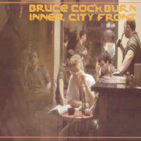 Bruce Cockburn - Inner City Front (Deluxe Edition)