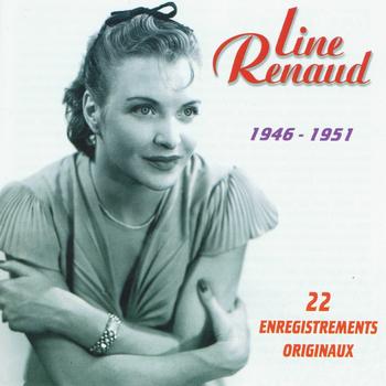 Line Renaud - 22 enregistrements originaux de Line Renaud (1946-1951)