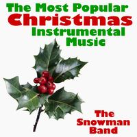 The Snowman Band - The Most Popular Christmas Instrumental Music