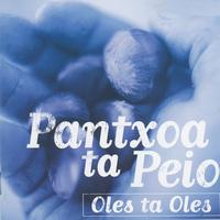 Pantxoa Eta Peio - Oles ta oles