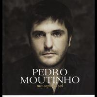 Pedro Moutinho - Um copo de sol