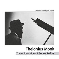 Thelonious Monk, Sonny Rollins - Thelonious Monk & Sonny Rollins