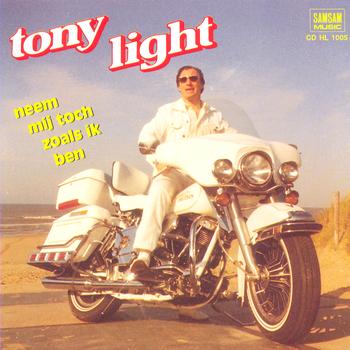 Tony Light - Neem Mij Toch Zoals Ik Ben