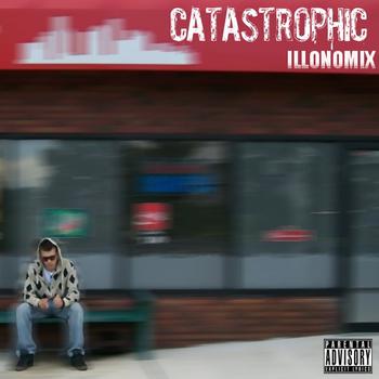 Catastrophic - Illonomix (Explicit)