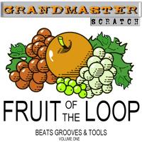 Grandmaster Scratch - Fruit Of The Loop Vol. 1