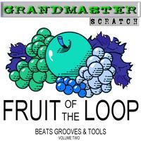 Grandmaster Scratch - Fruit Of The Loop Vol. 2