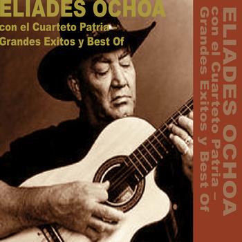 Eliades Ochoa con el Cuarteto Patria - Grandes Exitos y Best Of