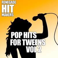 Kidz Hit Makers - Pop Hits for Tweens Vol. 2