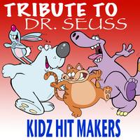Kidz Hit Makers - Tribute to Dr. Seuss