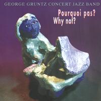 George Gruntz Concert Jazz Band - Porquoi Pas? Why Not?
