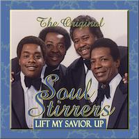 The Original Soul Stirrers - Lift My Savior Up