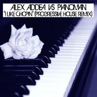 Alex Addea, Pianoman - I like chopin