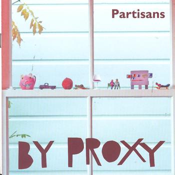 Partisans - By Proxy