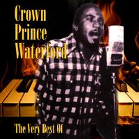 Crown Prince Waterford - The Very Best Of