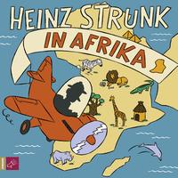 Heinz Strunk - Heinz Strunk in Afrika