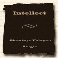 Intellect - Obawtaye Folayan - Single