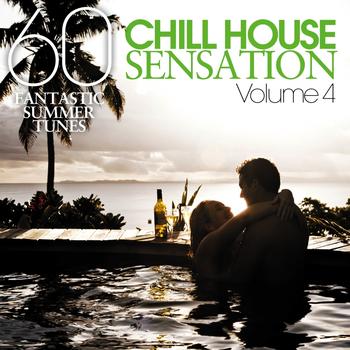 Various Artists - Chill House Sensation, Vol. 04 (60 Fantastic Summer Tunes)