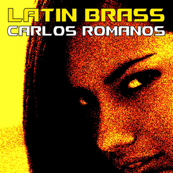 Carlos Romanos - Latin Brass