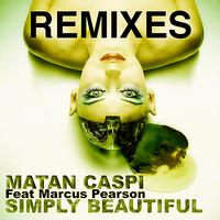 Matan Caspi - Simply Beautiful (Remixes)