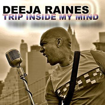 Deeja Raines - Trip Inside My Mind