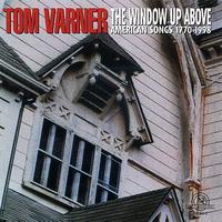 Tom Varner - Tom Varner: Window Up Above