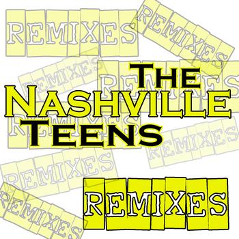Nashville Teens - Remixes