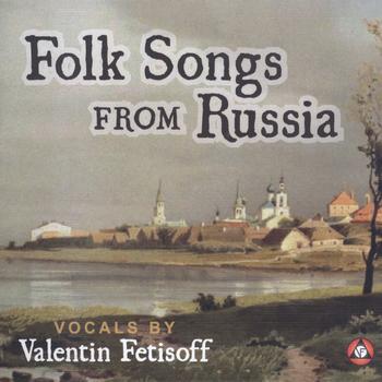 Valentin Fetisoff - Folk Songs From Russia