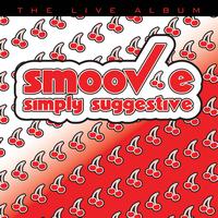Smoov-E - Simply Suggestive (Explicit)