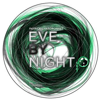 Patrick Chardronnet - Eve By Night