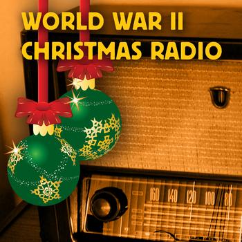 Various Artists - World War II Christmas Radio