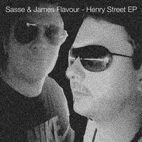 Sasse & James Flavour - Henry Street EP