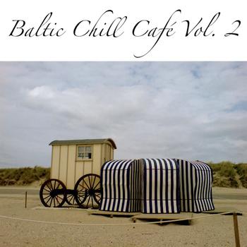Various Artists - Baltic Chill Cafe Vol. 2