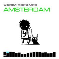 Vadim Dreamer - Amsterdam