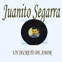 Juanito Segarra - Un Secreto De Amor