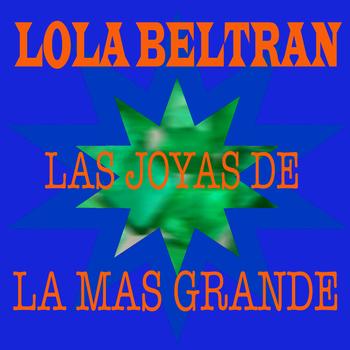 Lola Beltrán - Las Joyas De La Mas Grande