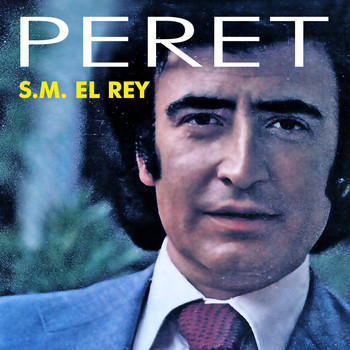 Peret - S.M. El Rey