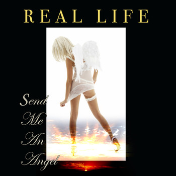 Real Life - Send Me An Angel  (Re-Recorded / Remastered)