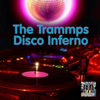 The Trammps - Disco Inferno (Re-Recorded / Remastered)