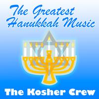 The Kosher Crew - The Greatest Hanukkah Music