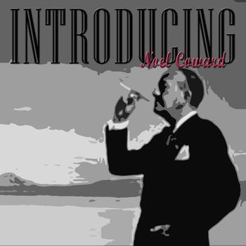 Noel Coward - Introducing Noel Coward