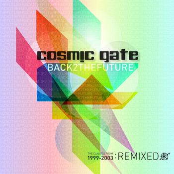 Cosmic Gate - Back 2 The Future