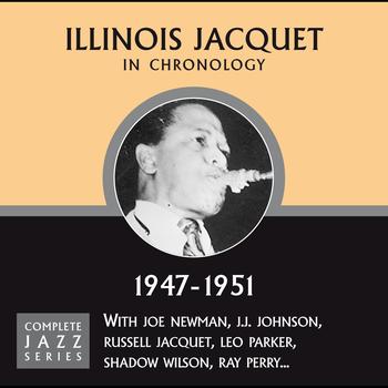Illinois Jacquet - Complete Jazz Series 1947 - 1951