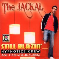The Jackal - Still Blazin'…
