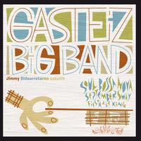 Gasteiz Big Band - Jimmy Bidaurretaren Eskutik