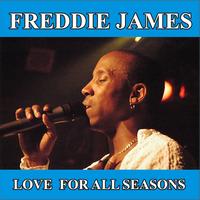 Freddie James - Love For All Seasons